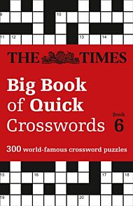 The Times Big Book of Quick Crosswords 6