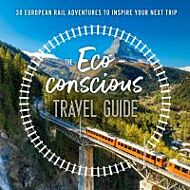 The Eco-Conscious Travel Guide