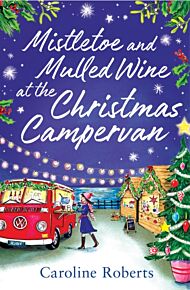 Mistletoe and Mulled Wine at the Christmas Campervan