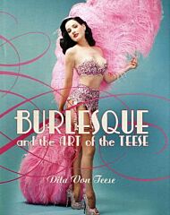 Burlesque and the Art of the Teese/Fetish and the Art of the Teese