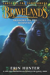 Bravelands: Curse of the Sandtongue #1: Shadows on the Mountain