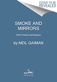 Smoke and Mirrors