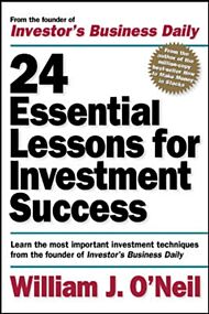 24 Essential Lessons for Investment Success: Learn the Most Important Investment Techniques from the