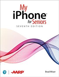 My iPhone for Seniors (covers all iPhone running iOS 14, including the new series 12 family)