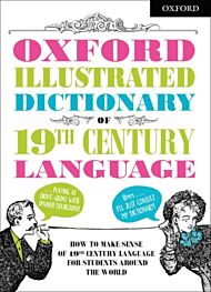 Oxford Illustrated Dictionary of 19th Century Language