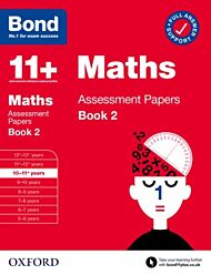 Bond 11+ Maths Assessment Papers 10-11 Years Book 2: For 11+ GL assessment and Entrance Exams