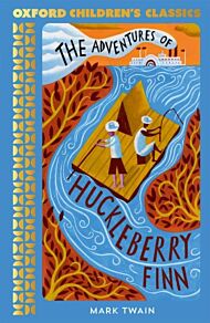 Oxford Children's Classics: The Adventures of Huckleberry Finn