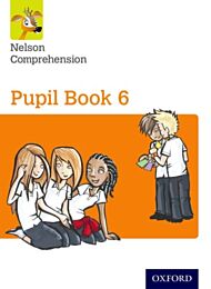 Nelson Comprehension: Year 6/Primary 7: Pupil Book 6