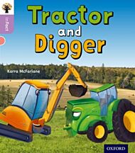 Oxford Reading Tree inFact: Oxford Level 1+: Tractor and Digger