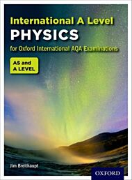 Oxford International AQA Examinations: International A Level Physics