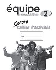 Equipe nouvelle: 2: Encore Workbook