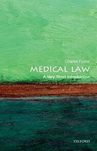 Medical Law: A Very Short Introduction