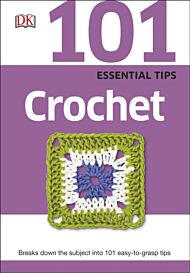 101 Essential Tips Crochet