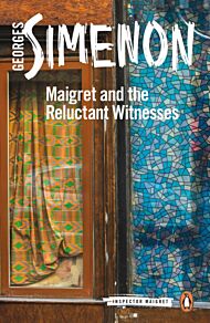 Maigret and the Reluctant Witnesses