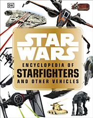 Star Wars¿ Encyclopedia of Starfighters and Other Vehicles