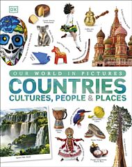 Our World in Pictures: Countries, Cultures, People & Places