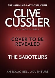 The Saboteurs. An Isaac Bell Adventure