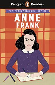 Penguin Readers Level 2: The Extraordinary Life of Anne Frank (ELT Graded Reader)