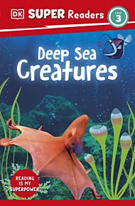 DK Super Readers Level 3 Deep-Sea Creatures