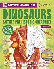 Active Learning Dinosaurs and Other Prehistoric Creatures