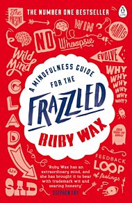 A Mindfulness Guide for the Frazzled