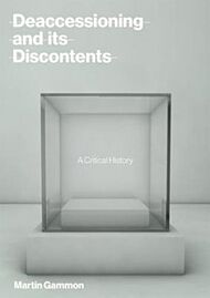 Deaccessioning and its Discontents