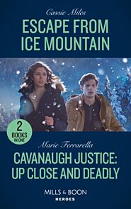 Escape From Ice Mountain / Cavanaugh Justice: Up Close And Deadly