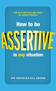 How to be Assertive In Any Situation