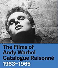 The Films of Andy Warhol Catalogue Raisonne