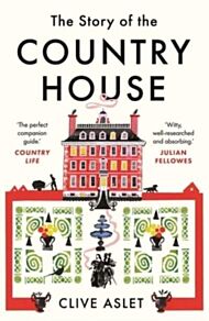 The Story of the Country House