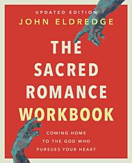 The Sacred Romance Workbook, Updated Edition