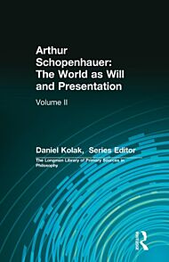 Arthur Schopenhauer: The World as Will and Presentation