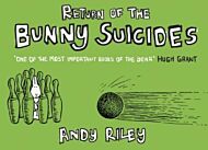 Return of the bunny suicides