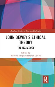 John Dewey¿s Ethical Theory