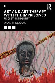 Art and Art Therapy with the Imprisoned