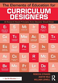 The Elements of Education for Curriculum Designers