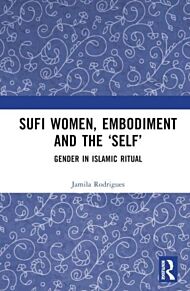 Sufi Women, Embodiment, and the 'Self'