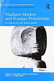 Vladimir Markov and Russian Primitivism