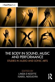 The Body in Sound, Music and Performance