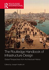 The Routledge Handbook of Infrastructure Design