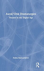 Aural/Oral Dramaturgies