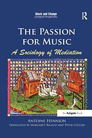 The Passion for Music: A Sociology of Mediation