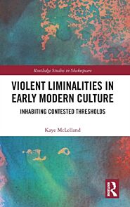 Violent Liminalities in Early Modern Culture