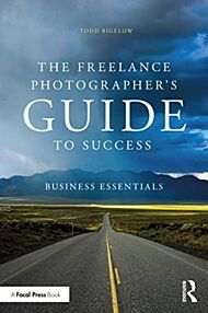 The Freelance Photographer¿s Guide To Success