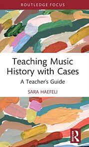 Teaching Music History with Cases