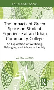 The Impacts of Green Space on Student Experience at an Urban Community College