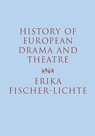 History of European Drama and Theatre