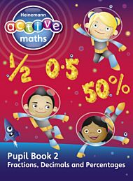 Heinemann Active Maths - Second Level - Exploring Number - Pupil Book 2 - Fractions, Decimals and Pe