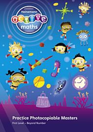 Heinemann Active Maths ¿ First Level - Beyond Number ¿ Practice Photocopiable Masters