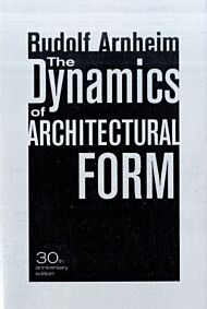 The Dynamics of Architectural Form, 30th Anniversary Edition